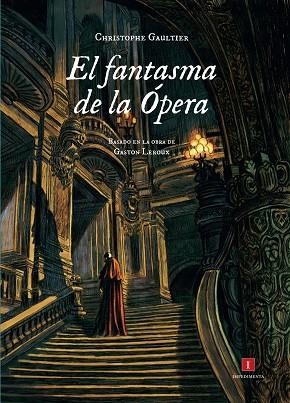 FANTASMA DE LA ÓPERA, EL | 9788415979227 | GAULTIER, CHRISTOPHE