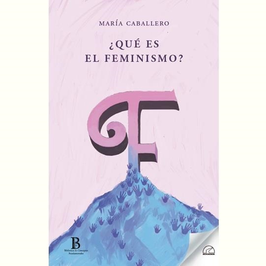 ¿QUÉ ES EL FEMINISMO? | 9788412687194 | CABALLERO WANGÜEMERT, MARÍA