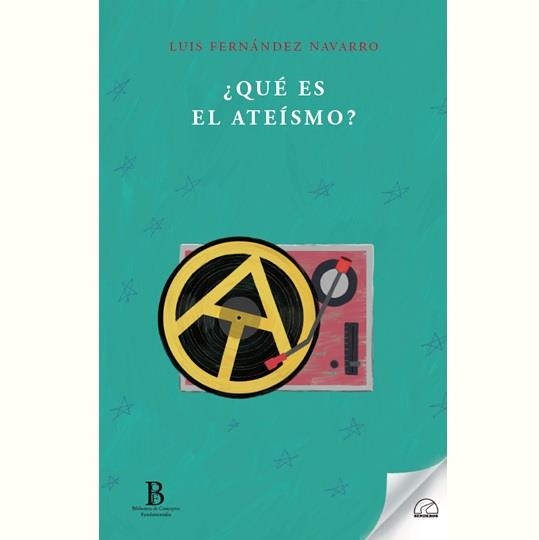 ¿QUÉ ES EL ATEÍSMO? | 9788412682380 | FERNÁNDEZ NAVARRO, LUIS