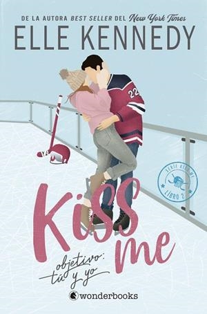 OBJETIVO: TU Y YO (# KISS ME - 2) 2ªED | 9788418509704 | KENNEDY, ELLE
