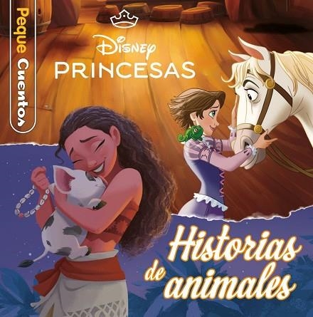 PRINCESAS. HISTORIAS DE ANIMALES. PEQUECUENTOS | 9791387901172 | DISNEY, DISNEY