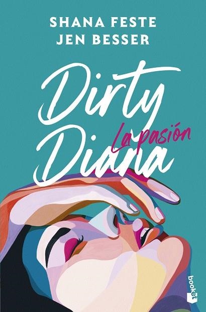 DIRTY DIANA. LA PASIÓN | 9788408323693 | BESSER, JEN / FESTE, SHANA