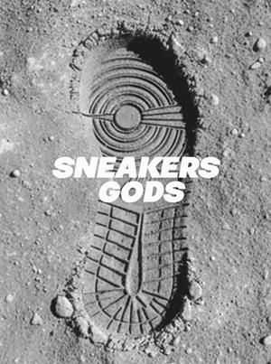 SNEAKERS GODS | 9788409822850 | NIETO JIMÉNEZ, SERGIO IVÁN / GONZÁLEZ MORA, ELVIRA / GRAU CHACÓN, MARC