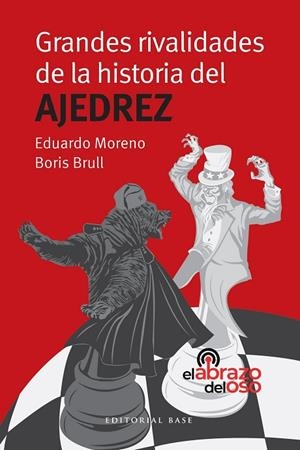 GRANDES RIVALIDADES DE LA HISTORIA DEL AJEDREZ | 9788410043954 | MORENO, EDUARDO / BRULL, BORIS