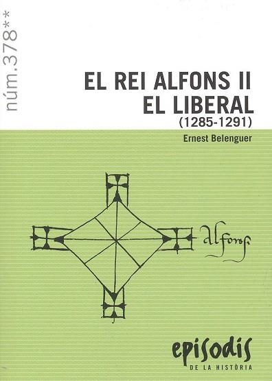 EL REI ALFONS II EL LIBERAL (1285-1291) | 9788423209194 | BELENGUER CEBRIA, ERNEST