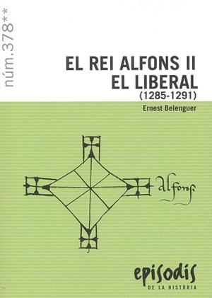 EL REI ALFONS II EL LIBERAL (1285-1291) | 9788423209194 | BELENGUER CEBRIA, ERNEST