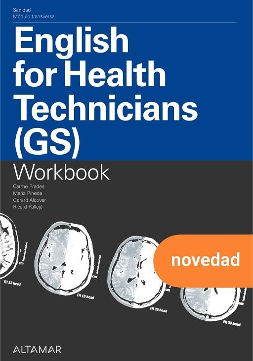 ENGLISH FOR HEALTH TECHNICIANS GS, WORKBOOK | 9788419780706 | PRADES MULET, CARME / BADIA PUJALS, PINEDA / ALCOVER FORTUNY, GERARD / PALLEJÁ BL,