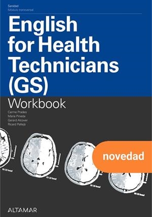 ENGLISH FOR HEALTH TECHNICIANS GS, WORKBOOK | 9788419780706 | PRADES MULET, CARME / BADIA PUJALS, PINEDA / ALCOVER FORTUNY, GERARD / PALLEJÁ BL,