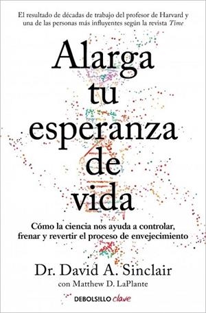 ALARGA TU ESPERANZA DE VIDA | 9788466391467 | SINCLAIR, DR. DAVID A. / LAPLANTE, MATTHEW D.