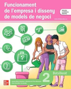 FUNCIONAMENT DE L’EMPRESA I DISSENY DE MODELS DE NEGOCI 2N BATXILLERAT | 9788448651732 | ALFARO GIMÉNEZ,JOSEP,  / PINA MASSACHS,MONTSERRAT,  / GONZÁLEZ FERNÁNDEZ,CLARA,
