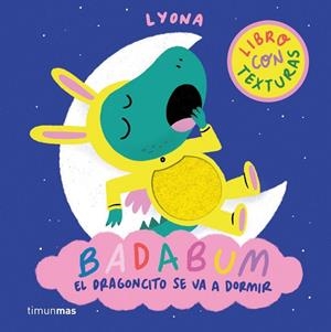 BADABUM. EL DRAGONCITO SE VA A DORMIR | 9788408312888 | LYONA, LYONA