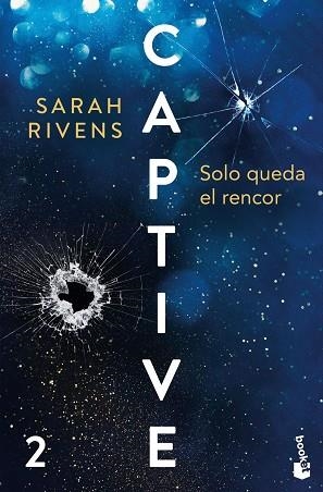 CAPTIVE: SOLO QUEDA EL RENCOR | 9788427055452 | RIVENS, SARAH