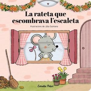 LA RATETA QUE ESCOMBRAVA L'ESCALETA. CONTE AMB MECANISMES | 9791387903800 | SAMBA, GINA / QUINTANA, JÚLIA