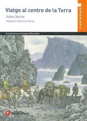 VIATGE AL CENTRE DE LA TERRA (CUCANYA) | 9788468253589 | ALONSO GONZALEZ, EDUARDO / ANTON GARCIA, FRANCESC / GHIUSELEV, IASSEN