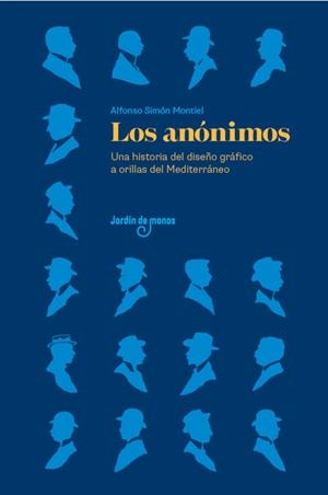 LOS ANÓNIMOS | 9788494801853 | SIMÓN MONTIEL, ALFONSO