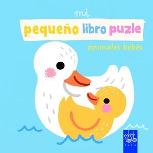 MI PEQUEÑO LIBRO PUZLE. ANIMALES BEBÉS | 9788408312536