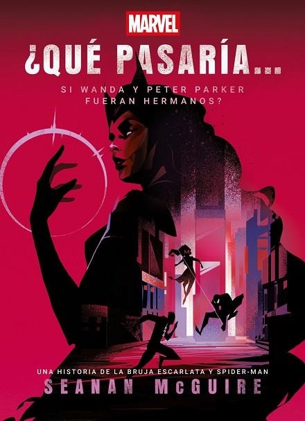 ¿QUÉ PASARÍA SI WANDA Y PETER PARKER FUERAN HERMANOS? | 9788410362536 | MCGUIRE, SEANAN / , MARVEL