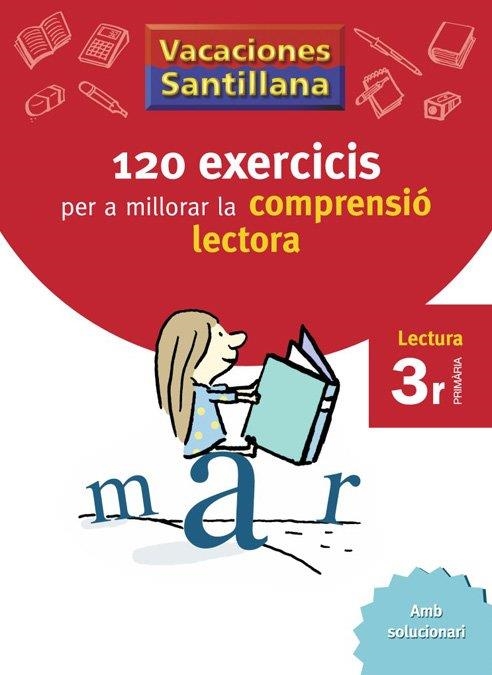 VACACIONES SANTILLANA 120 EXERCICIS PER A MILLORAR LA COMPRENSIO LECTORA 3 PRIMA | 9788498073775 | AA.VV