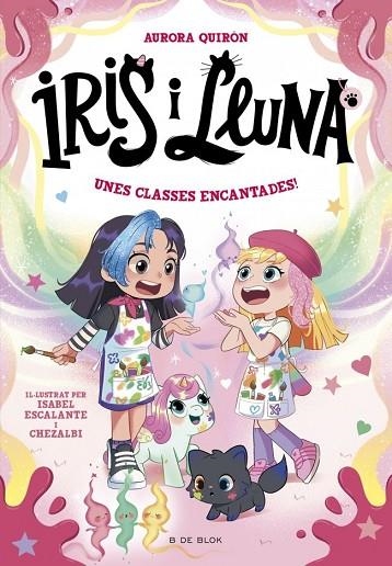 IRIS I LLUNA: CUIDADORES D'ANIMALETS MÀGICS 7 - UNES CLASSES ENCANTADES! | 9791387695675 | QUIRON, AURORA