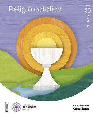 RELIGIO CATOLICA 5 PRIMARIA CONSTRUINT MONS | 9788413158136