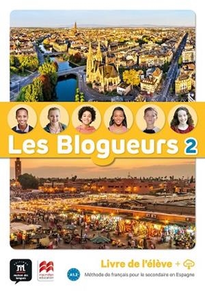 LES BLOGUEURS 2 A1.2 LIVRE DE L'ÉLÈVE | 9788411570305 | EDITORIAL, EQUIPO