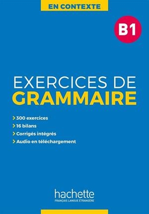 EXERCICES DE GRAMMAIRE EN CONTEXTE B1 | 9782014016345 | , AA.VV