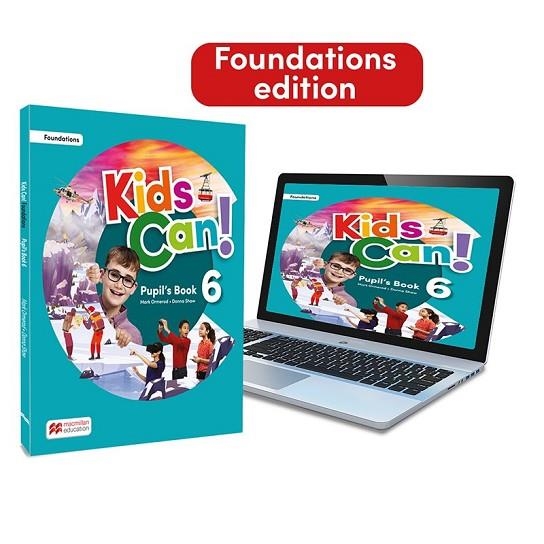 KIDS CAN!  FOUNDATIONS 6 PUPIL'S BOOK, EXTRAFUN & PUPIL'S APP: CON ACCESO A LA V | 9781035131808 | SHAW, DONNA / OMEROD, MARK
