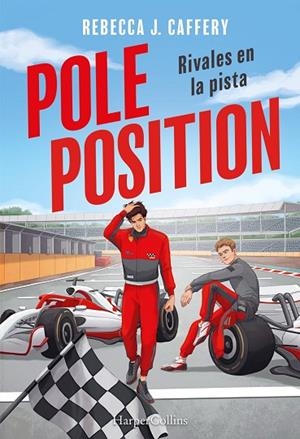 POLE POSITION. RIVALES EN LA PISTA | 9788410647718 | CAFFERY, REBECCA J.