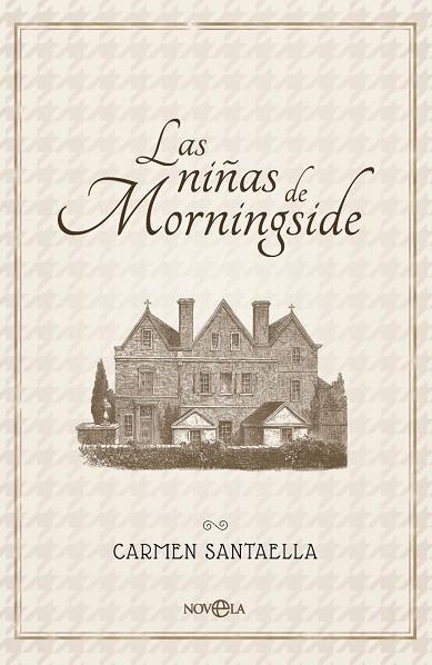 LAS NIÑAS DE MORNINGSIDE | 9788410943704 | SANTAELLA, CARMEN