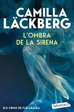 L'OMBRA DE LA SIRENA (ELS CRIMS DE FJÄLLBACKA) | 9791387802844 | LÄCKBERG, CAMILLA