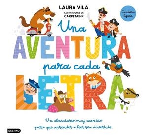 UNA AVENTURA PARA CADA LETRA | 9788408325130 | VILA, LAURA / CARPETAINK, CARPETAINK