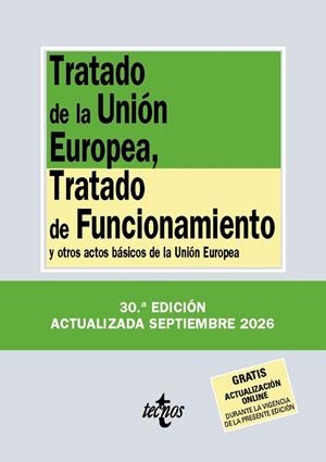 TRATADO DE LA UNIÓN EUROPEA, TRATADO DE FUNCIONAMIENTO (2026) | 9788430994373 | EDITORIAL TECNOS