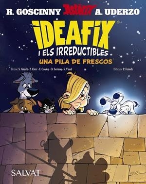 IDEAFIX I ELS IRREDUCTIBLES 9. UNA PILA DE FRESCOS | 9788469646533 | GOSCINNY, RENE / AIRAULT, SUAËNA / CLERC, PHILIPPE / COULON, YVES / SERRANO, OLIVIER / VIAUD, SÉBAST