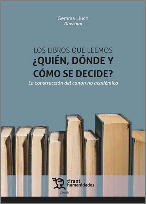 LOS LIBROS QUE LEEMOS ¿QUIÉN, DÓNDE Y CÓMO SE DECIDE? LA CONSTRUCCIÓN DEL CANON | 9788411837958 | LLUCH, GEMMA