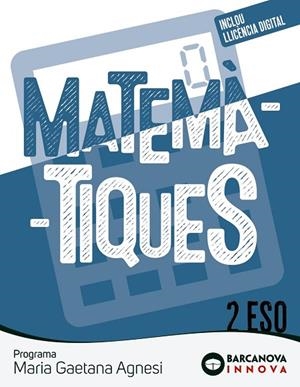 MARIA GAETANA AGNESI 2 ESO. MATEMÀTIQUES | 9788448962432 | COLERA JIMÉNEZ, JOSÉ / GAZTELU ALBERO, IGNACIO / COLERA CAÑAS, RAMON