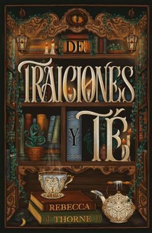 DE TRAICIONES Y TÉ | 9791387749170 | THORNE, REBECCA