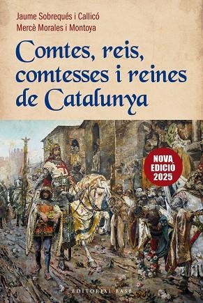 COMTES, REIS, COMTESSES I REINES DE CATALUNYA (NOVA EDICIÓ) | 9788410131774 | MORALES MONTOYA, MERCÈ / SOBREQUES I CALLICO, JAUME