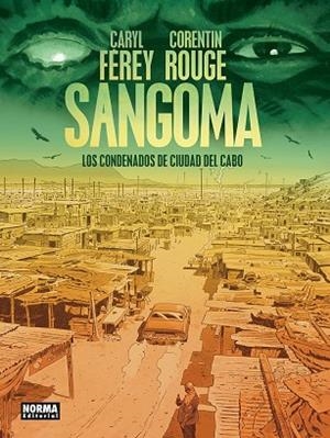 SANGOMA. LOS CONDENADOS DE CIUDAD DEL CABO | 9788467985221 | FEREY, CARYL / ROUGE, CORENTIN