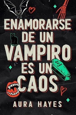 ENAMORARSE DE UN VAMPIRO ES UN CAOS | 9788466683357 | HAYES, AURA