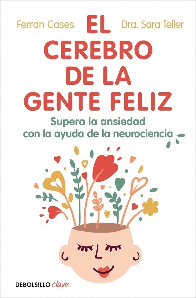 EL CEREBRO DE LA GENTE FELIZ | 9788466393201 | CASES, FERRAN / TELLER, DRA. SARA