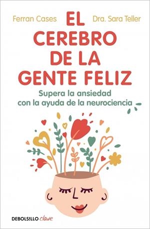 EL CEREBRO DE LA GENTE FELIZ | 9788466393201 | CASES, FERRAN / TELLER, DRA. SARA
