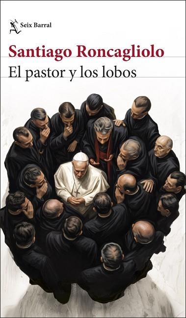 EL PASTOR Y LOS LOBOS | 9788432251351 | RONCAGLIOLO, SANTIAGO
