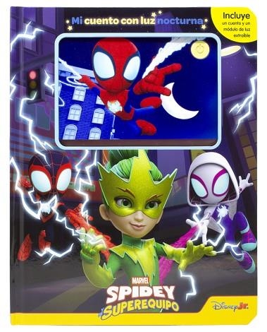 SPIDEY Y SU SUPEREQUIPO. MI CUENTO CON LUZ NOCTURNA | 9788410362185 | MARVEL,