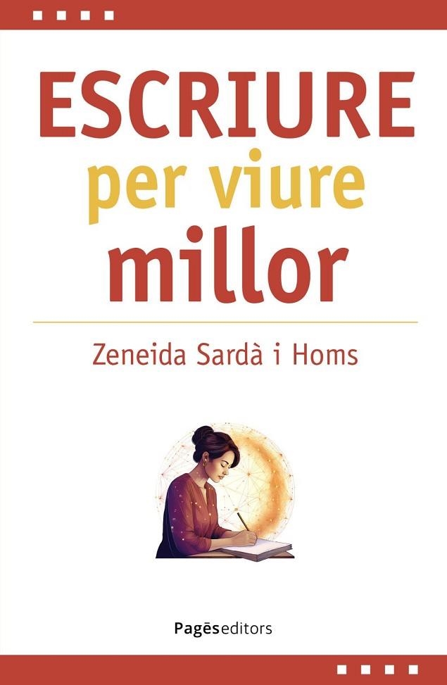 ESCRIURE PER VIURE MILLOR | 9788413037165 | SARDA HOMS, ZENEIDA