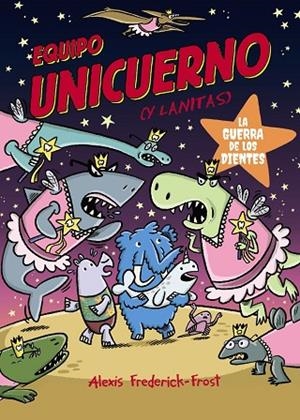 EQUIPO UNICUERNO, 3. LA GUERRA DE LOS DIENTES | 9791388034374 | FREDERICK-FROST, ALEXIS
