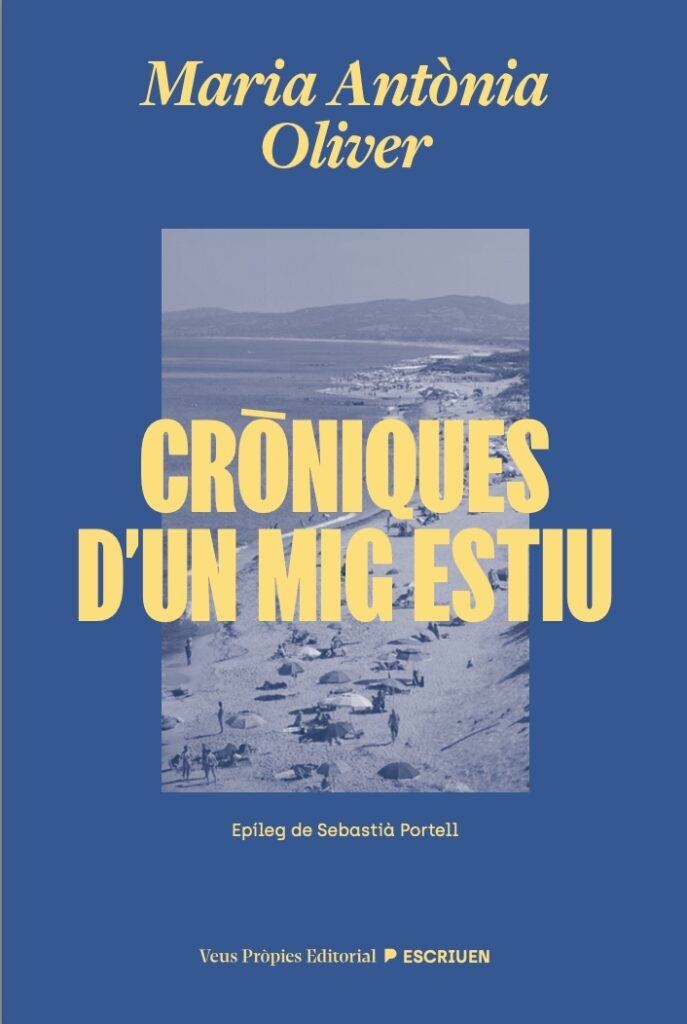 CRÒNIQUES D'UN MIG ESTIU | 9791399254204 | OLIVER I CABRER, MARIA ANTÒNIA