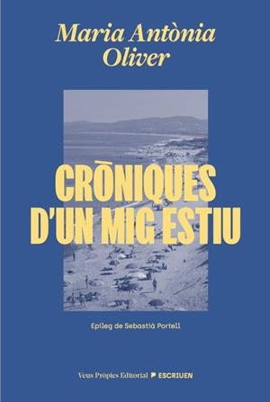 CRÒNIQUES D'UN MIG ESTIU | 9791399254204 | OLIVER I CABRER, MARIA ANTÒNIA