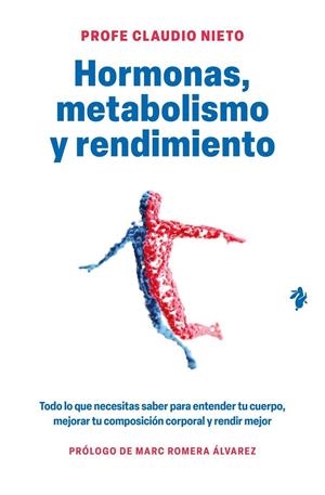HORMONAS, METABOLISMO Y RENDIMIENTO | 9791387936631 | PROFE CLAUDIO NIETO