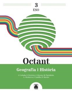 OCTANT 3 GEOGRAFIA I HISTÒRIA 3 ESO | 9788430772964 | ALCOBERRO PERICAY, AGUSTÍ / CASTILLO CERVELLÓ, JESÚS / CORTADA CORTADA, JAUME / FERRERES CALVO, ERNE