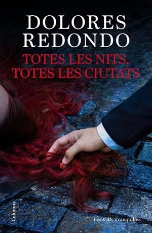 TOTES LES NITS, TOTES LES CIUTATS | 9788466435703 | REDONDO, DOLORES